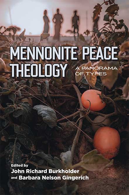 Cover of book: Mennonite Peace Theology: A Panorama of Types